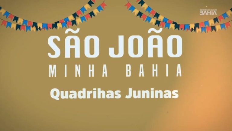 São João Minha Bahia: Quadrilhas Juninas